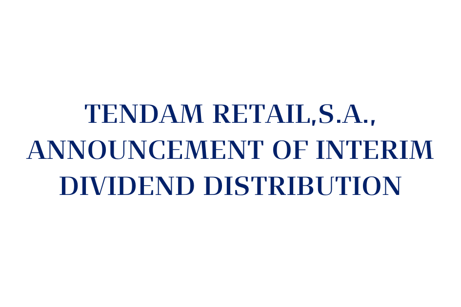 TENDAM RETAIL, S.A.:  Distribution of Interim Dividend